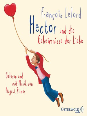 cover image of Hector und die Geheimnisse der Liebe (Hectors Abenteuer 2)